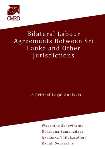 Bilateral Labour Agreements Between Sri Lanka and Other Jurisdictions: A Critical Legal Analysis